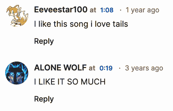 two soundcloud comments. eevestar100, with a tails avatar, says: i like this song i love tails. alone wolf, with an avatar of a wolf with glowing blue eyes, says: I LIKE IT SO MUCH